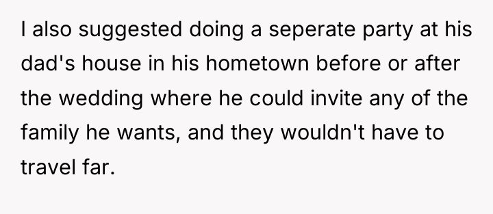 I also suggested doing a seperate party at his dad's...
