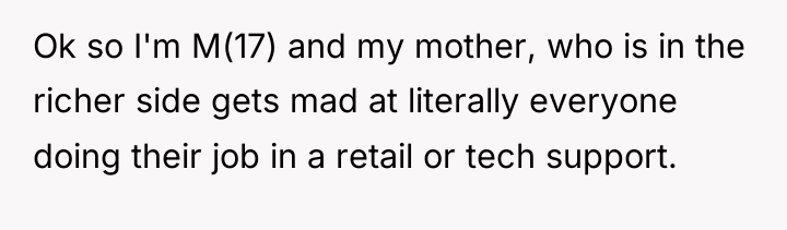 Ok so I'm M(17) and my mother, who is in...