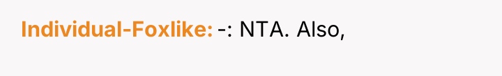 Individual-Foxlike -: NTA. Also,