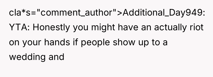 cla*s="comment_author">Additional_Day949: YTA: Honestly you might have an actually riot on...