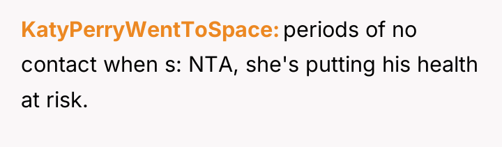 KatyPerryWentToSpace periods of no contact when s: NTA, she's putting...