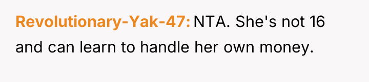 Revolutionary-Yak-47 NTA. She's not 16 and can learn to handle...