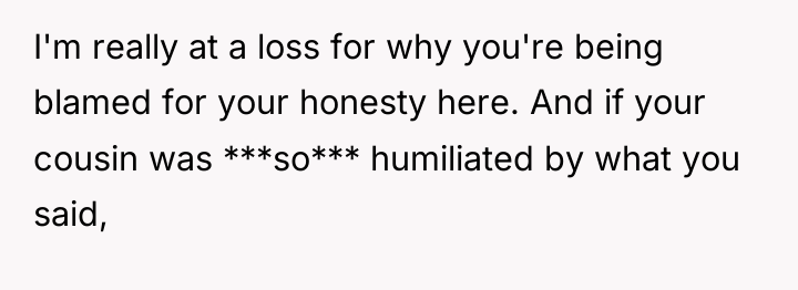 I'm really at a loss for why you're being blamed...