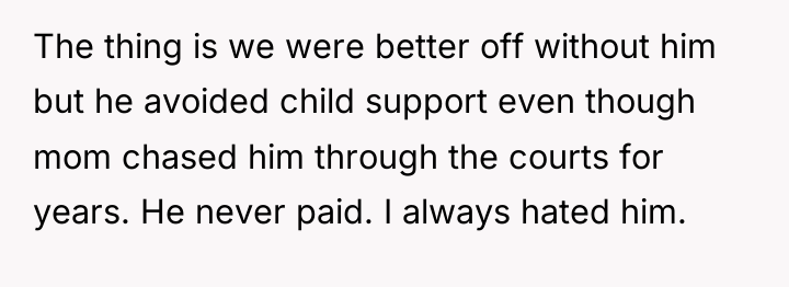 The thing is we were better off without him but...