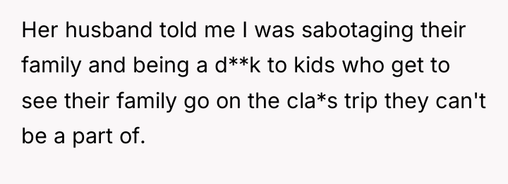 Her husband told me I was sabotaging their family and...