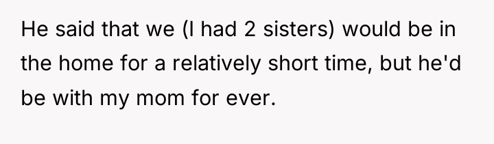 He said that we (I had 2 sisters) would be...