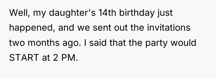 Well, my daughter's 14th birthday just happened, and we sent...