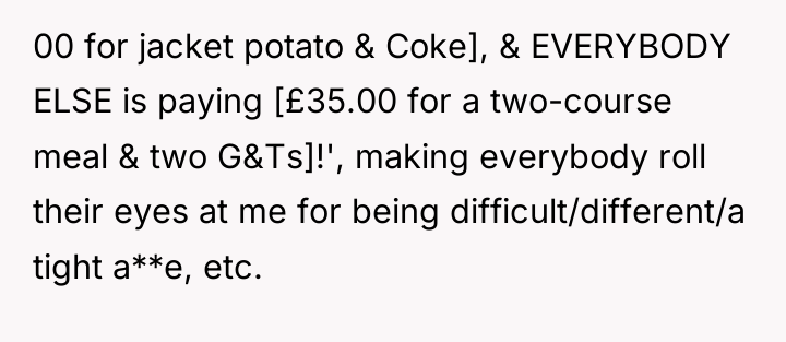 00 for jacket potato & Coke], & EVERYBODY ELSE is...