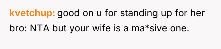 kvetchup good on u for standing up for her bro:...