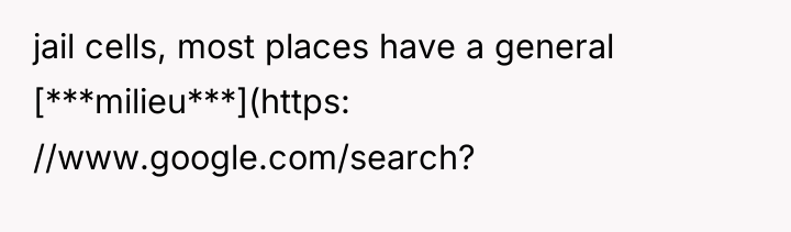 jail cells, most places have a general [***milieu***](https: //www.google.com/search?