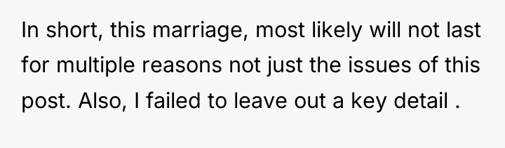 In short, this marriage, most likely will not last for...