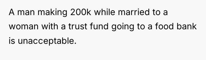 A man making 200k while married to a woman with...