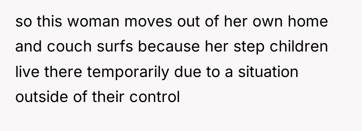 so this woman moves out of her own home and...