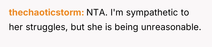 thechaoticstorm NTA. I'm sympathetic to her struggles, but she is...