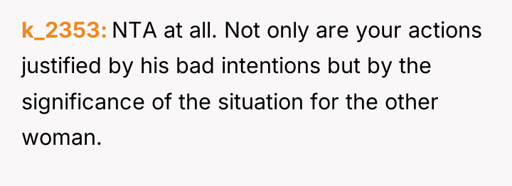 k_2353 NTA at all. Not only are your actions justified...