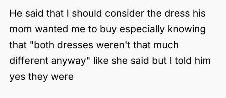 He said that I should consider the dress his mom...