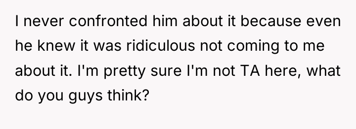 I never confronted him about it because even he knew...