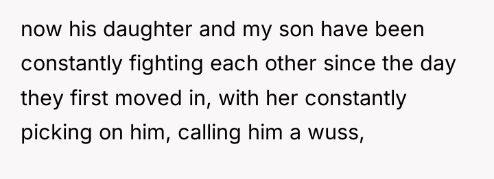 now his daughter and my son have been constantly fighting...