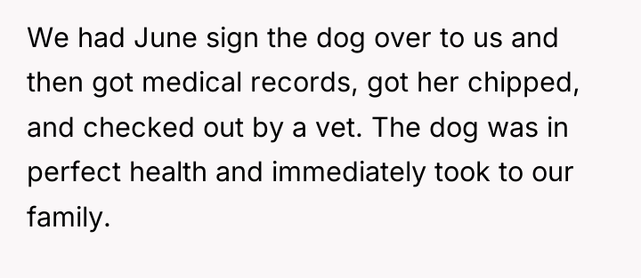 We had June sign the dog over to us and...