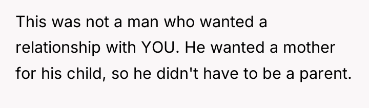 This was not a man who wanted a relationship with...