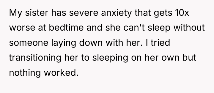 My sister has severe anxiety that gets 10x worse at...