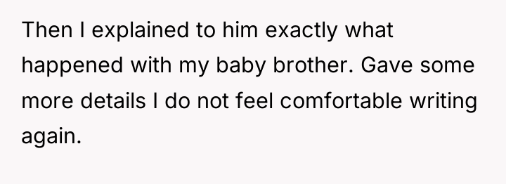 Then I explained to him exactly what happened with my...