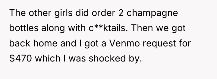 The other girls did order 2 champagne bottles along with...