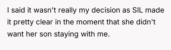 I said it wasn't really my decision as SIL made...
