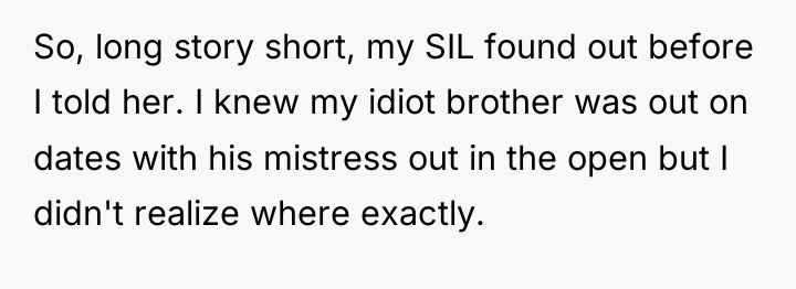 So, long story short, my SIL found out before I...