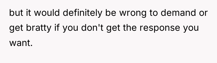 but it would definitely be wrong to demand or get...