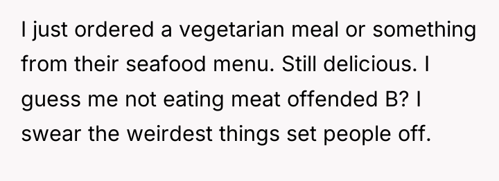 I just ordered a vegetarian meal or something from their...