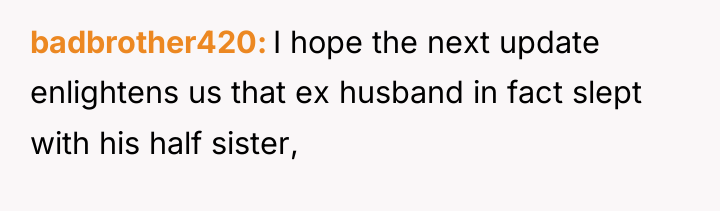 badbrother420 I hope the next update enlightens us that ex...