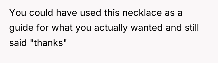 You could have used this necklace as a guide for...
