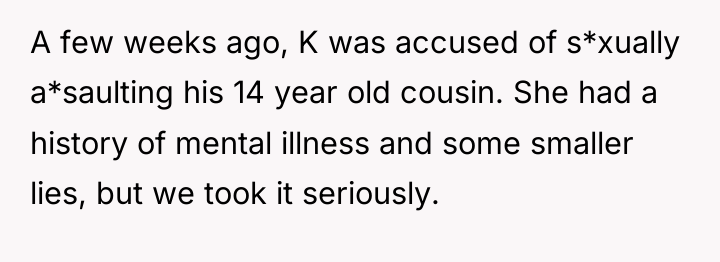 A few weeks ago, K was accused of s*xually a*saulting...