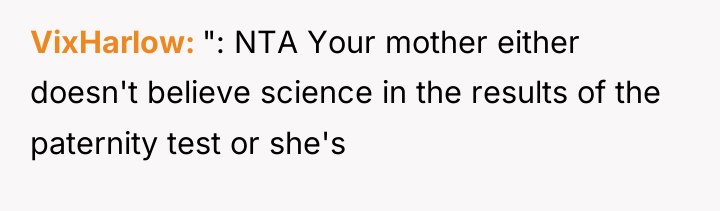 VixHarlow ": NTA Your mother either doesn't believe science in...