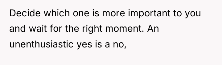 Decide which one is more important to you and wait...