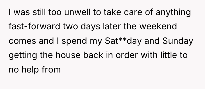 I was still too unwell to take care of anything...