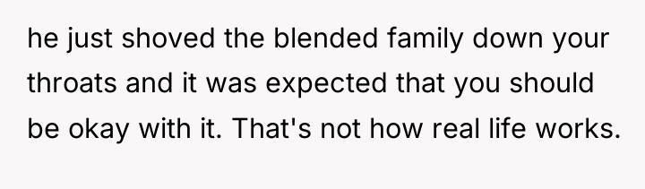 he just shoved the blended family down your throats and...