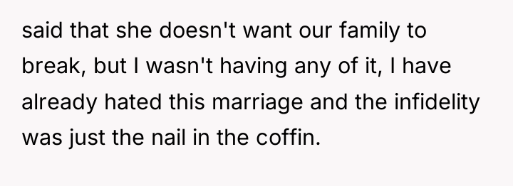 said that she doesn't want our family to break, but...