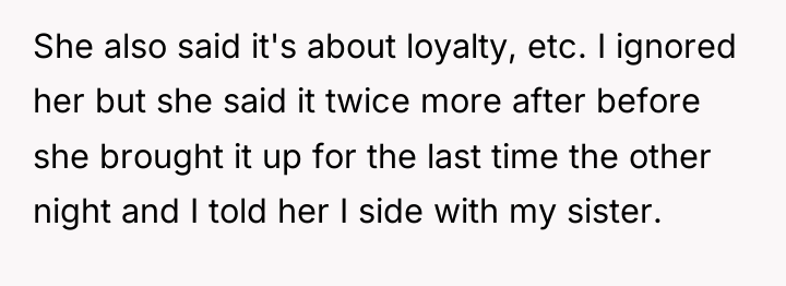 She also said it's about loyalty, etc. I ignored her...