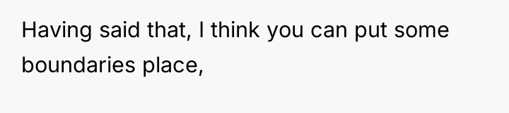 Having said that, I think you can put some boundaries...