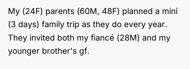 My (24F) parents (60M, 48F) planned a mini (3 days)...