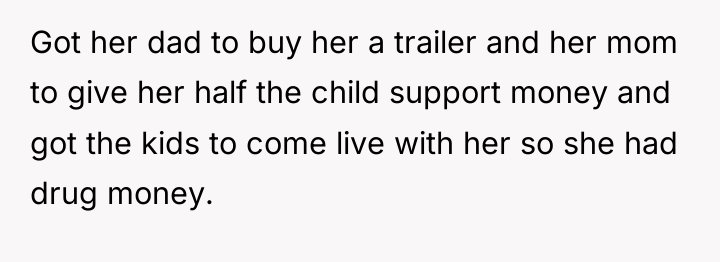 Got her dad to buy her a trailer and her...