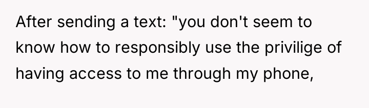 After sending a text: "you don't seem to know how...