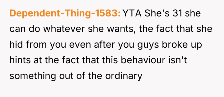Dependent-Thing-1583 YTA She's 31 she can do whatever she wants,...