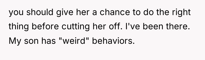 you should give her a chance to do the right...