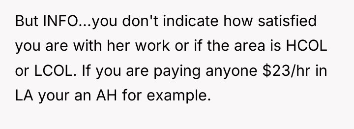 But INFO...you don't indicate how satisfied you are with her...