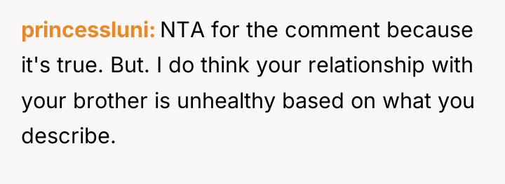 princessluni NTA for the comment because it's true. But. I...