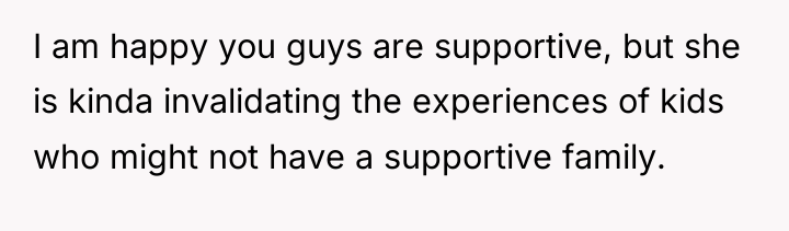 I am happy you guys are supportive, but she is...