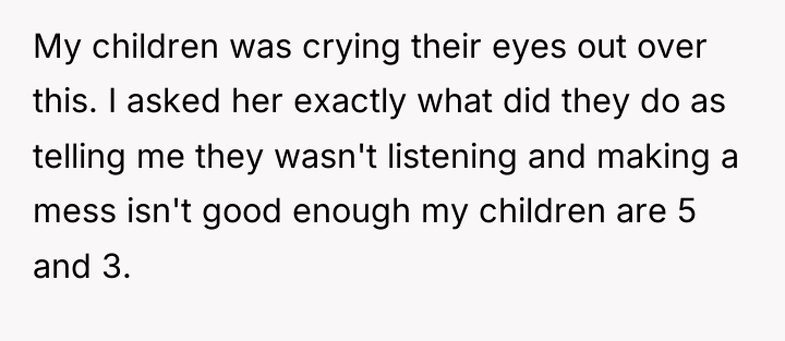 My children was crying their eyes out over this. I...